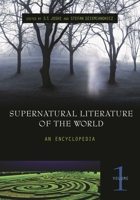 Supernatural Literature of the World: An Encyclopedia [Three Volumes] 0313327742 Book Cover
