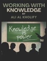 Working with Knowledge B0CVTLRLJM Book Cover