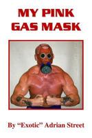 My Pink Gas Mask 1477413286 Book Cover