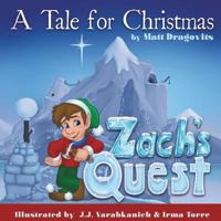 Zach's Quest - A Tale for Christmas 1951556283 Book Cover