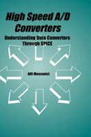 High Speed A/D Converters: Understanding Data Converters Through Spice B007HMXTKW Book Cover