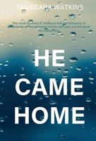 He Came Home 0578301938 Book Cover