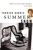 Summer Snow: Reflections from a Black Daughter of the South 0807072540 Book Cover