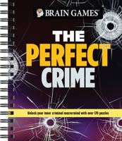 Brain Games - The Perfect Crime: Unlock Your Inner Criminal Mastermind With Over 170 Puzzles 1639386424 Book Cover