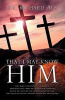 That I May Know Him 1613791526 Book Cover