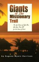 Giants of the Missionary Trail 0982910576 Book Cover