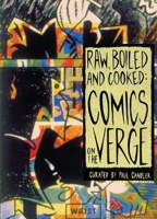 Raw, Boiled, and Cooked: Comics on the Verge 0867195932 Book Cover