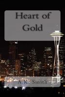 Heart of Gold 1463503903 Book Cover