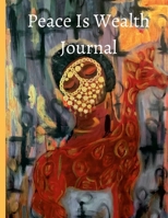 Peace Is Wealth 138793693X Book Cover