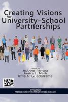 Creating Visions for University-School Partnerships 1623967716 Book Cover