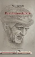 Das Unvermeidliche: Im Räderwerk der Gewalt (German Edition) 3819223584 Book Cover