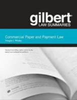 Gilbert Law Summaries: Commercial Paper & Payment Law 16th Edition 0159003679 Book Cover