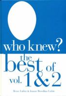 Who Knew? The Best of Vol. 1 & 2 0982066783 Book Cover