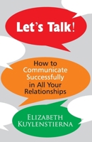 LET'S TALK : How to Communicate Successfully in all your Relations 8183224113 Book Cover
