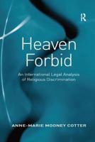 Heaven Forbid: An International Legal Analysis of Religious Discrimination 1138260029 Book Cover