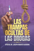 Las Trampas Ocultas de las Drogas.: Testimonio Real de Liberación y Esperanza B0GL1ZXZKX Book Cover