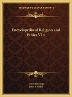 Encyclopaedia of Religion and Ethics: Hymns-Liberty (The Encyclopedia of Religion and Ethics, 7) 1162585625 Book Cover