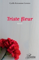 Triste fleur: Roman (Harmattan Congo-Brazzaville) (French Edition) 2343137919 Book Cover