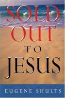 Sold Out to Jesus 160002047X Book Cover
