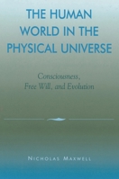 The Human World in the Physical Universe 0742512266 Book Cover