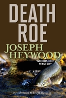 Death Roe: A Woods Cop Mystery 1599214288 Book Cover