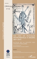 140 ans de musique instrumentale à Angers (1877-2017): Autour de la Société des Concerts Populaires (Cahiers Du Cirhilla) (French Edition) 2343208255 Book Cover