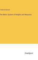 The Metric System of Weights and Measures 1019394021 Book Cover