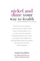 Nickel And Dime Your Way To Wealth: Wealth-building On Any Income 0976700948 Book Cover