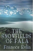 The Snowfields Of Fala 1592799183 Book Cover