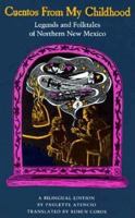Cuentos from My Childhood: Legends and Folktales of Northern New Mexico 0890132267 Book Cover