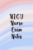 NICU Nurse Exam notes: Funny Nursing Theme Notebook - Includes: Quotes From My Patients and Coloring Section - Gift For Your Favorite Neonatal Intensive Care Unit Nurse 1087411688 Book Cover