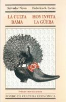 La culta dama. Hoy invita la GÃ¼era (Literatura) (Spanish Edition) 9681653416 Book Cover