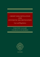 Credit Risk Mitigation and Synthetic Securitization: Law and Regulation 0198891067 Book Cover