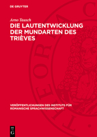 Die Lautentwicklung Der Mundarten Des Trièves: (Dauphiné, Dep. Isère) 3112771508 Book Cover