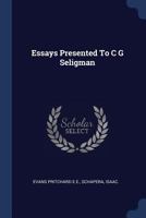 Essays Presented to C G Seligman - Primary Source Edition 1018610723 Book Cover