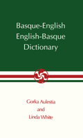 Basque-English, English-Basque Dictionary (Basque Series) 0874171784 Book Cover