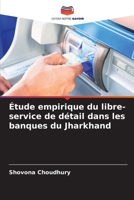 Étude empirique du libre-service de détail dans les banques du Jharkhand 6206056783 Book Cover