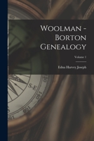 Woolman - Borton Genealogy; Volume 1 101429570X Book Cover