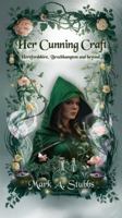 Her Cunning Craft 1965656501 Book Cover