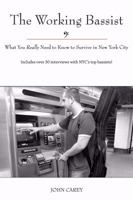 The Working Bassist, What You Really Need to Know to Survive in New York City 0615225357 Book Cover