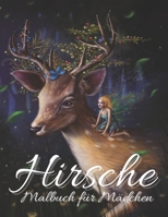Hirsche Malbuch für Mädchen: Entspannendes Malbuch für und Jugendliche - Mädchen - schöne Hirsche zum Ausmalen B08SCYRWPK Book Cover