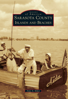 Sarasota County Islands and Beaches 1467114863 Book Cover