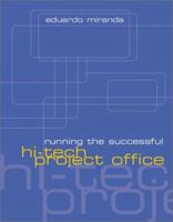 Running the Successful Hi-Tech Project Office (Artech House Technology Management and Professional Development Library) 1580533736 Book Cover