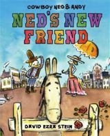 Ned's New Friend (Cowboy Ned & Andy) 1416924906 Book Cover