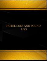 Hotel Lost and Found (Log Book, Journal - 125 Pgs, 8.5 X 11 Inches): Hotel Lost and Found Logbook (Black Cover, X-Large) 1541218809 Book Cover