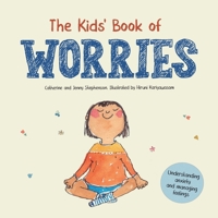 The Kids' Book of Worries: Understanding Anxiety and Managing Feelings (The Kids' Books of Social Emotional Learning) B0CH25MDV7 Book Cover