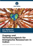 Zugang und Vorteilsausgleich für biologische Ressourcen in Indien 6205943301 Book Cover