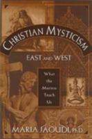 Christian Mysticism East and West: What the Masters Teach Us 0809138239 Book Cover