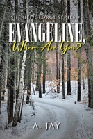 Evangeline, Where Are You? B0DS456Y6P Book Cover
