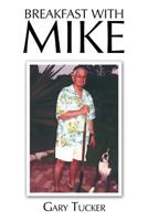 Breakfast with Mike 1468540246 Book Cover